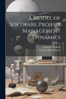 A Model of Software Project Management Dynamics