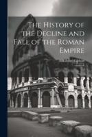 The History of the Decline and Fall of the Roman Empire