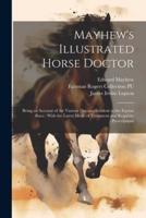 Mayhew's Illustrated Horse Doctor