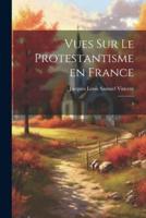 Vues Sur Le Protestantisme En France