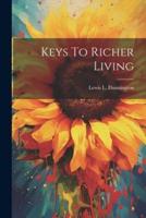 Keys To Richer Living