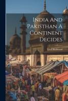 India And Pakisthan A Continent Decides