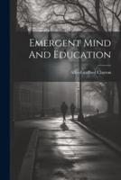 Emergent Mind And Education