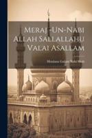 Meraj -Un-Nabi Allah Sallallahu Valai Asallam