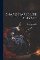 Shakespeare S Life And Art