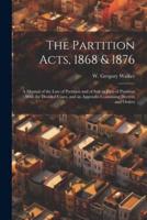 The Partition Acts, 1868 & 1876