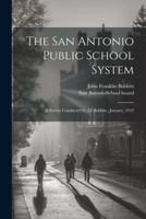 The San Antonio Public School System; a Survey Conducted by J.F.Bobbitt...January, 1915