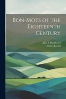 Bon-Mots of the Eighteenth Century