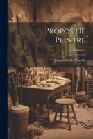 Propos De Peintre; Volume 2