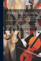 Pierre De Médicis; Grand Opéra En 4 Actes. Poème De De St. Georges Et E. Pacini. Partition Chant & Piano Réduite Par E. Vauthrot