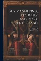 Guy Mannering, Oder Der Astrolog, Siebenter Band