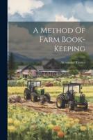 A Method Of Farm Book-Keeping