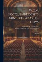 W.g.v. Focquenbrochts Min In't Lazarus-Huys