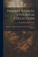 Primary Sources, Historical Collections