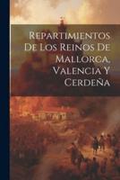 Repartimientos De Los Reinos De Mallorca, Valencia Y Cerdeña