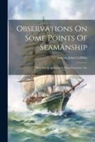 Observations On Some Points Of Seamanship