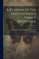 A Revision Of The Lepidopterous Family Sphingidae; Volume 3