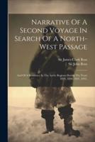 Narrative Of A Second Voyage In Search Of A North-West Passage