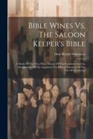 Bible Wines Vs. The Saloon Keeper's Bible