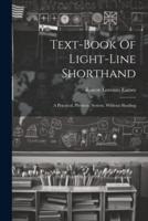 Text-Book Of Light-Line Shorthand