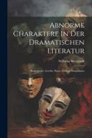Abnorme Charaktere In Der Dramatischen Literatur