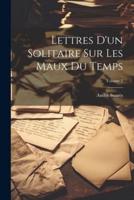 Lettres D'un Solitaire Sur Les Maux Du Temps; Volume 2