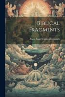 Biblical Fragments