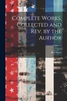 Complete Works. Collected and Rev. By the Author; Volume 5