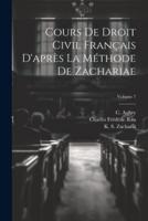 Cours De Droit Civil Français D'après La Méthode De Zachariae; Volume 7