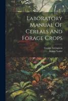 Laboratory Manual Of Cereals And Forage Crops