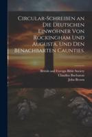 Circular-Schreiben an Die Deutschen Einwohner Von Rockingham Und Augusta, Und Den Benachbarten Caunties.