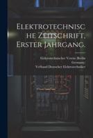 Elektrotechnische Zeitschrift, Erster Jahrgang.