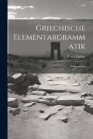 Griechische Elementargrammatik