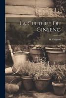 La Culture Du Ginseng