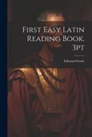 First Easy Latin Reading Book. 3Pt