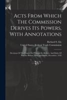 Acts From Which The Commission Derives Its Powers, With Annotations