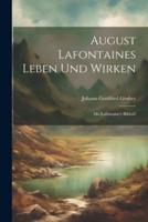 August Lafontaines Leben Und Wirken