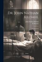 Dr. John Nathan Kildahl