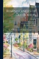 Reminiscences of Old Boston