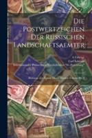 Die Postwertzeichen Der Russischen Landschaftsaemter