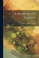 A Manual Of Plague