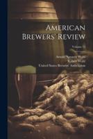 American Brewers' Review; Volume 12