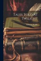 Tales Told At Twilight