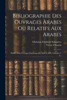 Bibliographie Des Ouvrages Arabes Ou Relatifs Aux Arabes