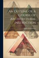 An Outline Of A Course Of Architectural Instruction