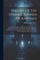 History Of The Strange Sounds Or Rappings