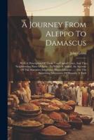 A Journey From Aleppo To Damascus