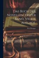 Das Buch Der Novellen, Erster Band, Vierte Auflage.