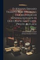 D. Johann Erhard Trampel Beschreibung Der Meinberger Mineralquellen in Der Grafschaft Lippe, Zweite Auflage