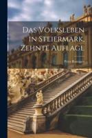 Das Volksleben in Steiermark, Zehnte Auflage